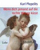 Wenn dich jemand auf die rechte Wange küsst (eBook, ePUB)