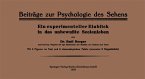 Beiträge zur Psychologie des Sehens. Ein experimenteller Einblick in das unbewußte Seelenleben (eBook, PDF)