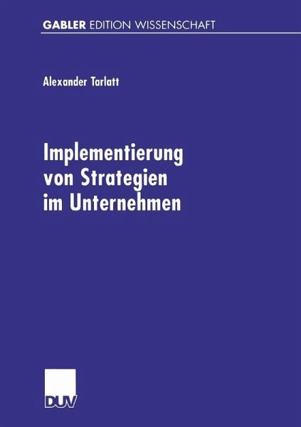 Implementierung von Strategien im Unternehmen (eBook, PDF) Implementierung von Strategien im Unternehmen (eBook, PDF)