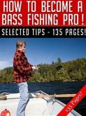 How To Become A Bass Fishing Pro (eBook, ePUB)