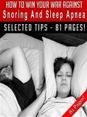 How To Win Your War Against Snoring And Sleep Apnea (eBook, ePUB)