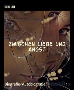 Zwischen Liebe und Angst (eBook, ePUB) - Engel, Leilani