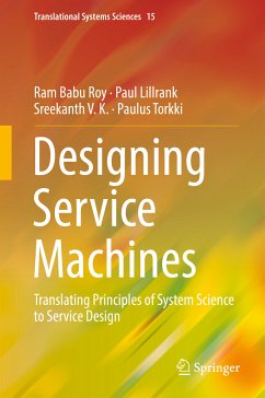 Designing Service Machines (eBook, PDF) - Roy, Ram Babu; Lillrank, Paul; V. K., Sreekanth; Torkki, Paulus