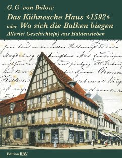 Das Kühnesche Haus *1592* oder Wo sich die Balken biegen - Bülow, G. G. von