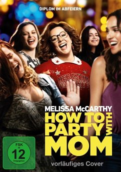 How to Party with Mom - Melissa Mccarthy,Gillian Jacobs,Maya Rudolph