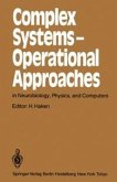 Complex Systems - Operational Approaches in Neurobiology, Physics, and Computers (eBook, PDF)