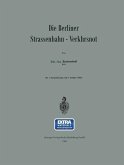 Die Berliner Strassenbahn-Verkehrsnot (eBook, PDF)