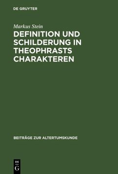 Definition und Schilderung in Theophrasts Charakteren (eBook, PDF) - Stein, Markus