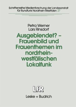 Ausgeblendet? - Frauenbild und Frauenthemen im nordrhein-westfälischen Lokalfunk (eBook, PDF) - Werner, Petra; Rinsdorf, Lars