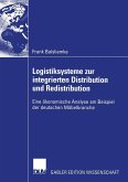 Logistiksysteme zur integrierten Distribution und Redistribution (eBook, PDF) Logistiksysteme zur integrierten Distribution und Redistribution (eBook, PDF)