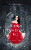 Merlin's Erzählungen I-III (eBook, ePUB)