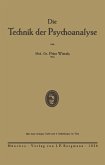 Die Technik der Psychoanalyse (eBook, PDF)