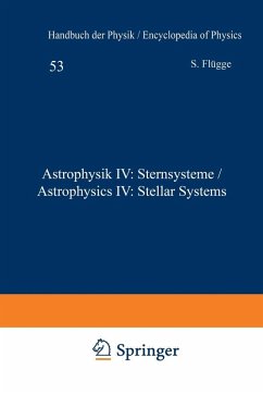 Astrophysik IV: Sternsysteme / Astrophysics IV: Stellar Systems (eBook, PDF) - Edmonson, Frank K.; Scott, Elizabeth L.; McVittie, G. C.; Heckmann, O.; Schücking, E.; Lindblad, Bertil; Oort, J. H.; Hogg, Helen Sawyer; Brown, R. Hanbury; Mills, B. Y.; Vaucouleurs, G. De; Zwicky, F.; Neyman, Jerzy