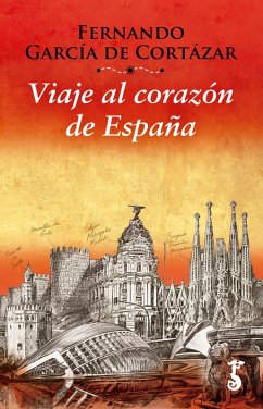 Viaje al corazón de España (eBook, ePUB) - García De Cortázar, Fernando