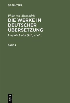 Philo von Alexandria: Die Werke in deutscher Übersetzung. Band 1 (eBook, PDF) - Alexandria, Philo von