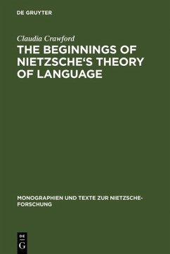 The Beginnings of Nietzsche's Theory of Language (eBook, PDF) - Crawford, Claudia