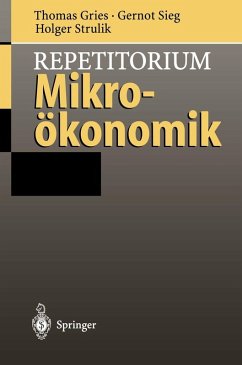Repetitorium Mikroökonomik (eBook, PDF) - Gries, Thomas; Sieg, Gernot; Strulik, Holger
