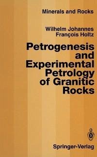 Petrogenesis and Experimental Petrology of Granitic Rocks (eBook, PDF) - Johannes, Wilhelm; Holtz, Francois