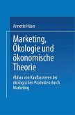 Marketing, Ökologie und ökonomische Theorie (eBook, PDF)
