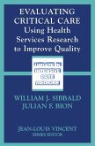 Evaluating Critical Care (eBook, PDF) Evaluating Critical Care (eBook, PDF)