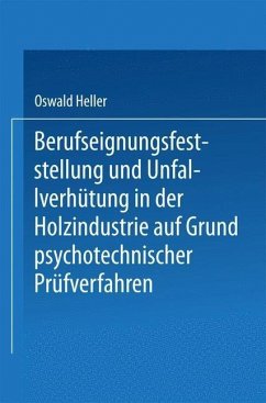 Cover Berufseignungsfeststellung und Unfallverhütung in der Holzindustrie auf Grund psychotechnischer Prüfverfahren (eBook, PDF)
