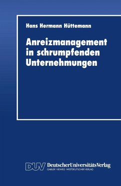 Anreizmanagement in schrumpfenden Unternehmungen (eBook, PDF) - Hüttemann, Hans Hermann