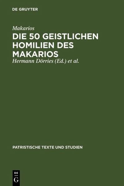 Die 50 geistlichen Homilien des Makarios (eBook, PDF) Die 50 geistlichen Homilien des Makarios (eBook, PDF)