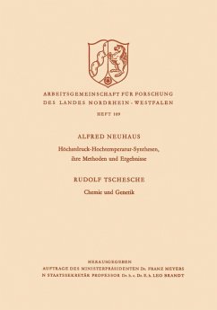 Höchstdruck-Hochtemperatur-Synthesen, ihre Methoden und Ergebnisse. Chemie und Genetik (eBook, PDF) - Neuhaus, Alfred