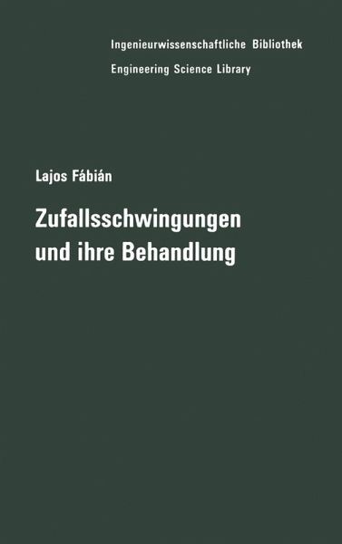 Zufallsschwingungen und ihre Behandlung (eBook, PDF) Zufallsschwingungen und ihre Behandlung (eBook, PDF)
