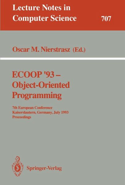 ECOOP '93 - Object-Oriented Programming (eBook, PDF) ECOOP '93 - Object-Oriented Programming (eBook, PDF)
