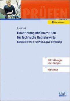 Finanzierung und Investition für Technische Betriebswirte - Eisenschink, Christian