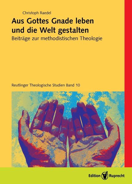 Aus Gottes Gnade leben und die Welt gestalten (eBook, PDF)