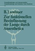 Zur funktionellen Beeinflussung der Lunge durch Anaesthetica (eBook, PDF)