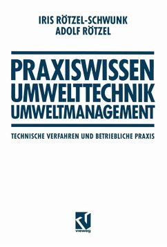 Praxiswissen Umwelttechnik - Umweltmanagement (eBook, PDF) - Rötzel-Schwunk, Iris; Rötzel, Adolf