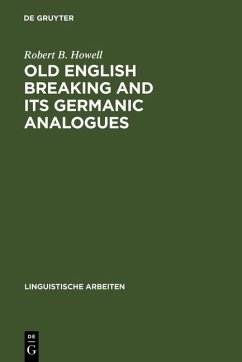 Old English Breaking and its Germanic Analogues (eBook, PDF) - Howell, Robert B.
