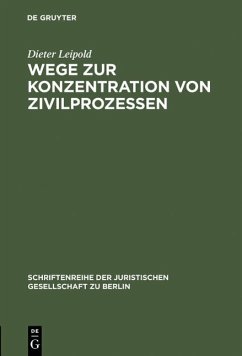 Wege zur Konzentration von Zivilprozessen (eBook, PDF) - Leipold, Dieter