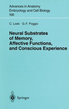 Neural Substrates of Memory, Affective Functions, and Conscious Experience (eBook, PDF) - Loeb, C.; Poggio, G. F.