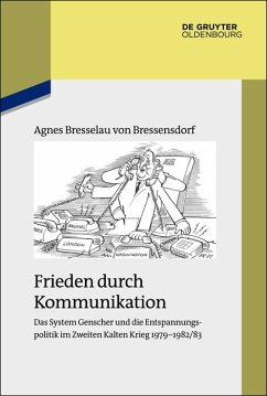 Frieden durch Kommunikation (eBook, ePUB) - Bresselau von Bressensdorf, Agnes