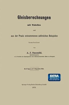 Gleisberechnungen mit Tabellen und aus der Praxis entnommenen zahlreichen Beispielen (eBook, PDF) - Susemihl, A. J.