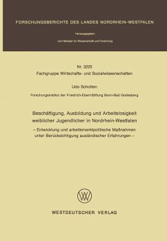 Beschäftigung, Ausbildung und Arbeitslosigkeit weiblicher Jugendlicher in Nordrhein-Westfalen (eBook, PDF) - Scholten, Udo