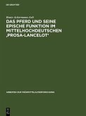 Das Pferd und seine epische Funktion im mittelhochdeutschen 'Prosa-Lancelot' (eBook, PDF)