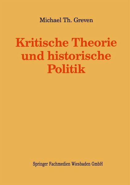 Kritische Theorie und historische Politik (eBook, PDF) Kritische Theorie und historische Politik (eBook, PDF)