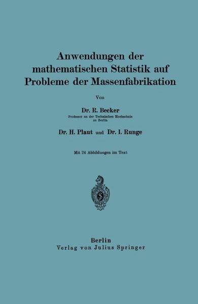 Anwendungen der mathematischen Statistik auf Probleme der Massenfabrikation (eBook, PDF) Anwendungen der mathematischen Statistik auf Probleme der Massenfabrikation (eBook, PDF)