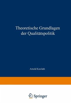 Theoretische Grundlagen der Qualitätspolitik (eBook, PDF) - Kawlath, Arnold