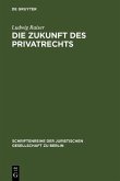 Die Zukunft des Privatrechts (eBook, PDF)