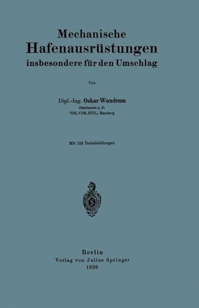 Mechanische Hafenausrüstungen insbesondere für den Umschlag (eBook, PDF) Mechanische Hafenausrüstungen insbesondere für den Umschlag (eBook, PDF)