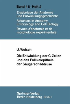 Die Entwicklung der C-Zellen und des Follikelepithels der Säugerschilddrüse (eBook, PDF) - Welsch, U.