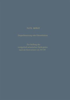 Doppelbesetzung oder Ehrentitulatur - Zur Stellung des westgotisch-arianischen Episkopates nach der Konversion von 587/89 (eBook, PDF) - Mikat, Paul