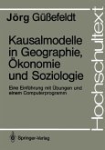 Kausalmodelle in Geographie, Ökonomie und Soziologie (eBook, PDF)