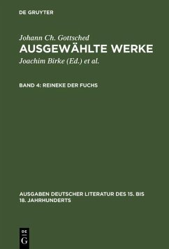Ausgewählte Werke 4. Reineke der Fuchs (eBook, PDF) - Gottsched, Johann Christoph